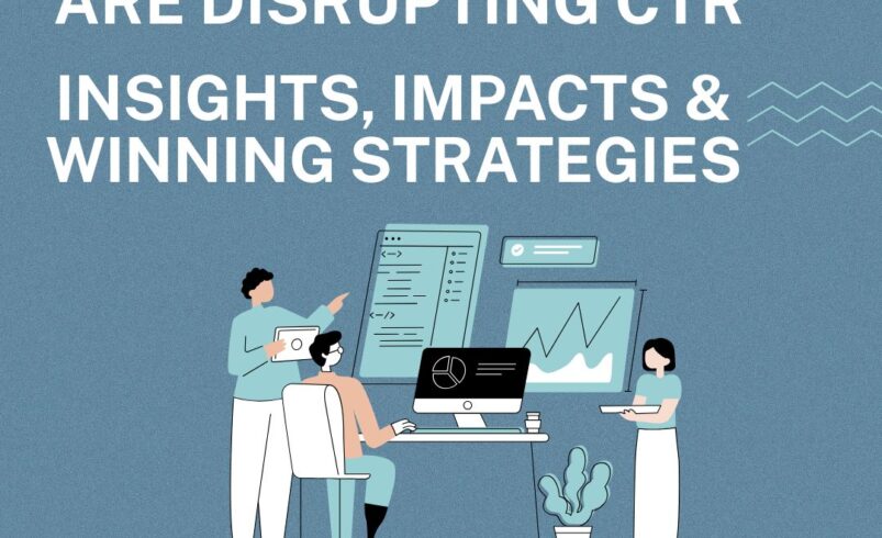 How AI Overviews Are Disrupting CTR: Insights, Impacts & Winning Strategies